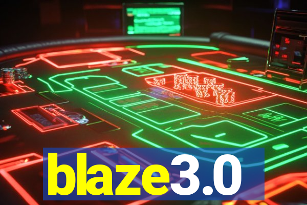 blaze3.0