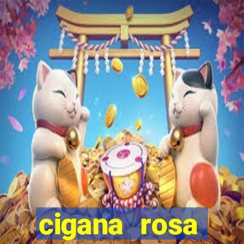 cigana rosa vermelha historia