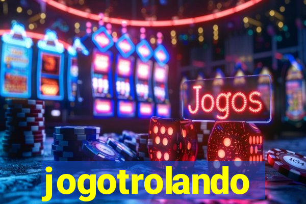 jogotrolando