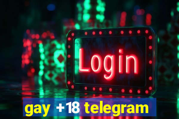 gay +18 telegram