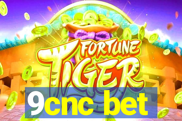 9cnc bet