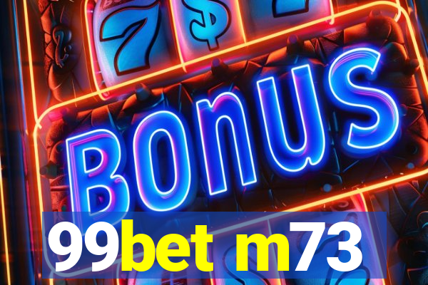 99bet m73