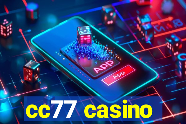 cc77 casino