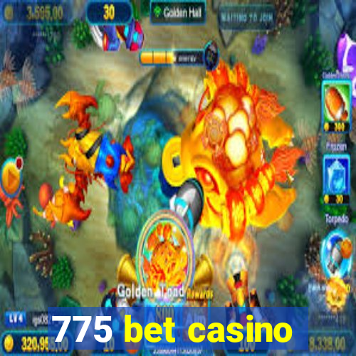 775 bet casino