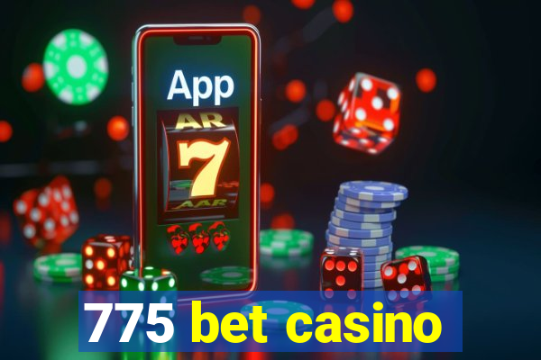 775 bet casino
