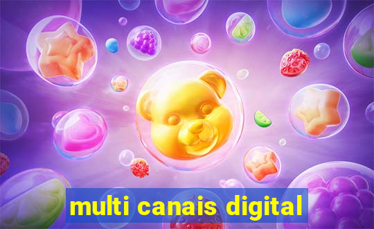 multi canais digital