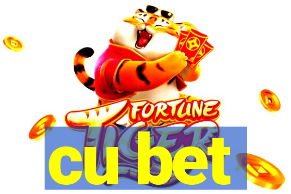 cu bet