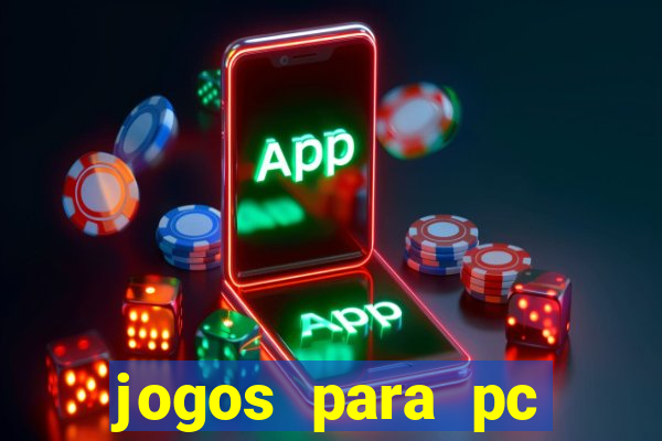 jogos para pc gratis windows 7