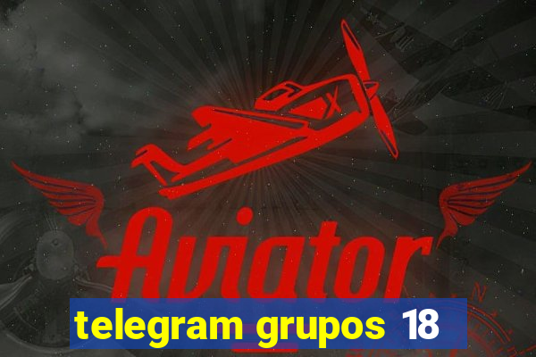 telegram grupos 18