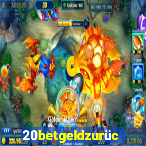 20betgeldzurück