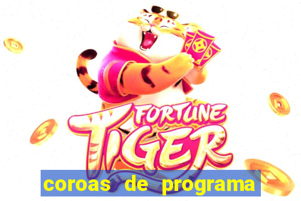 coroas de programa em santos