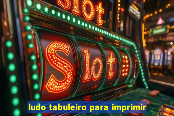 ludo tabuleiro para imprimir