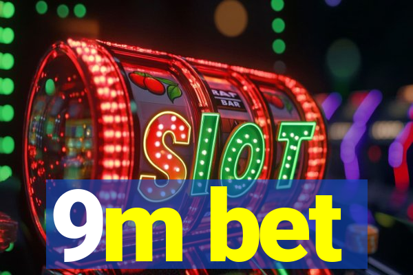 9m bet
