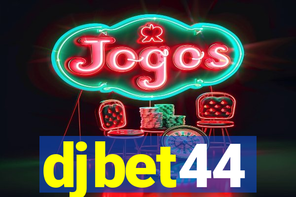 djbet44