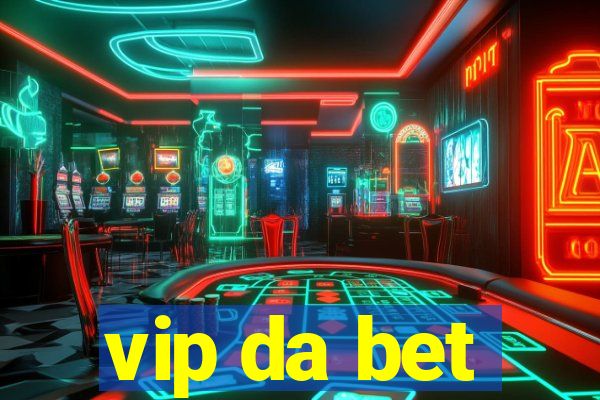 vip da bet