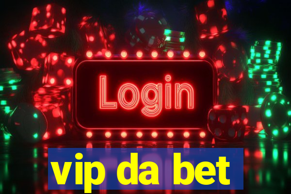 vip da bet