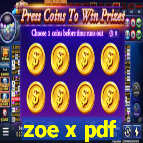 zoe x pdf