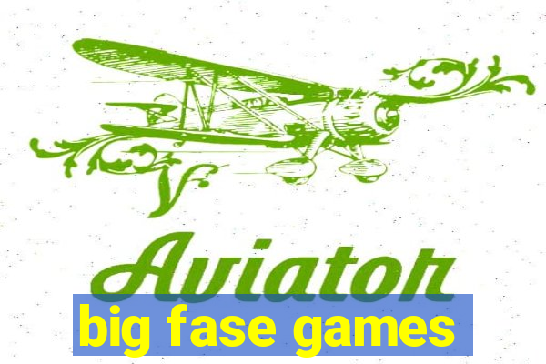 big fase games
