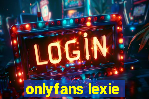 onlyfans lexie