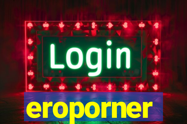 eroporner
