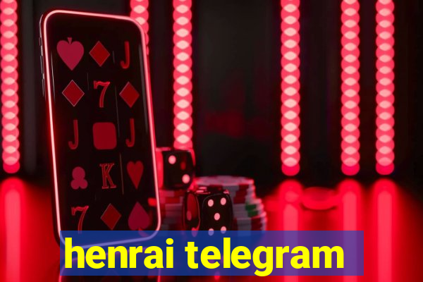 henrai telegram