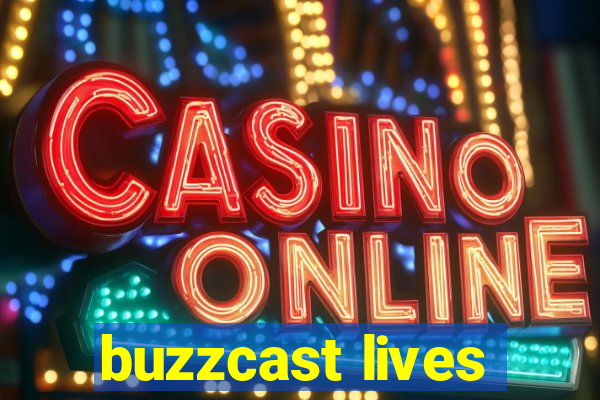 buzzcast lives