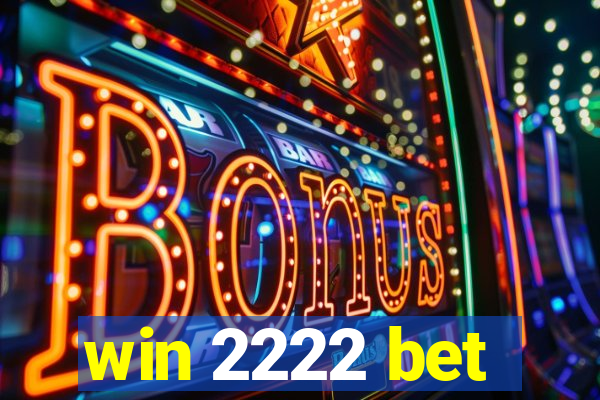 win 2222 bet