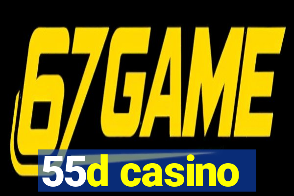 55d casino