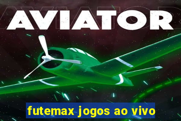 futemax jogos ao vivo