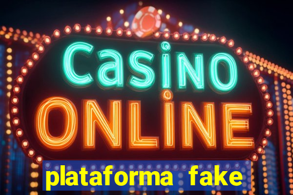 plataforma fake para jogar