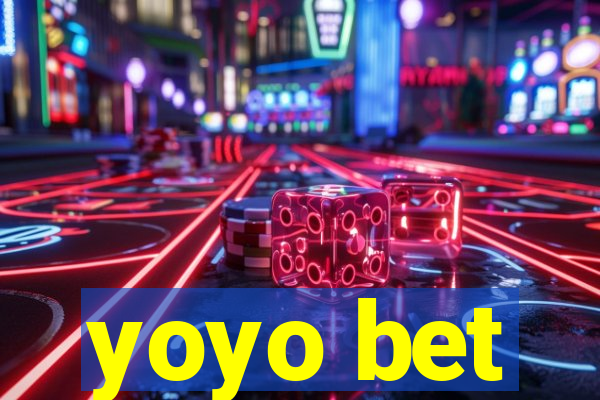 yoyo bet