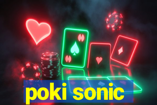 poki sonic