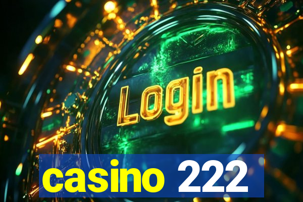 casino 222