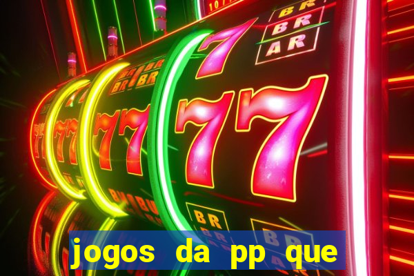 jogos da pp que pagam bem