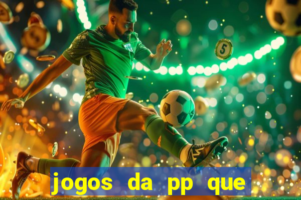 jogos da pp que pagam bem