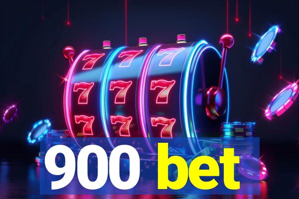 900 bet