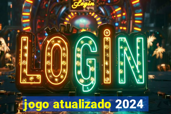 jogo atualizado 2024