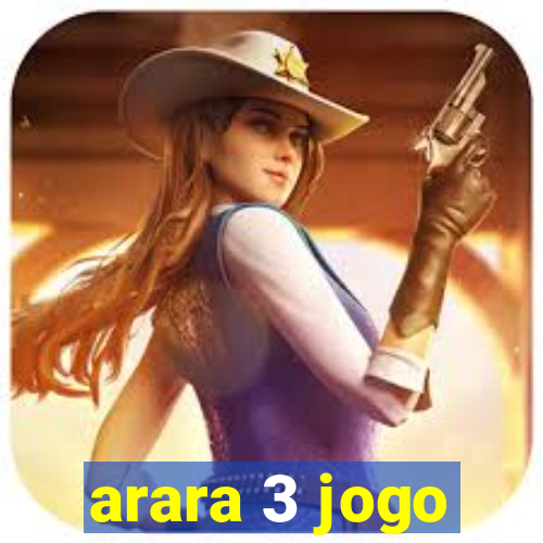 arara 3 jogo