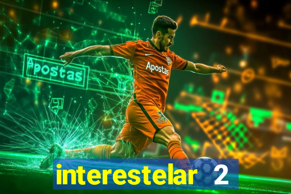 interestelar 2 operation terra 2040 onde assistir