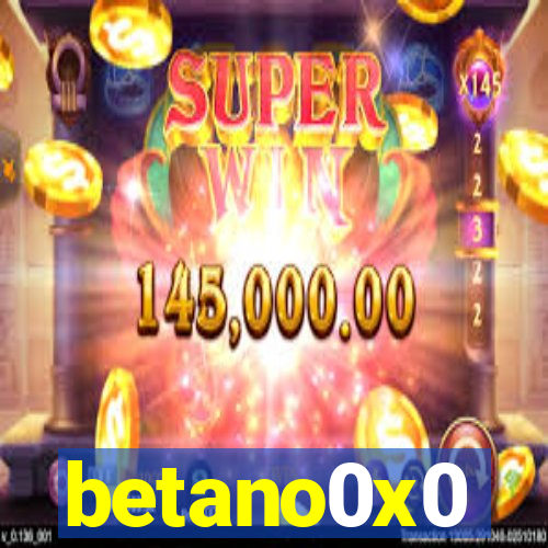 betano0x0