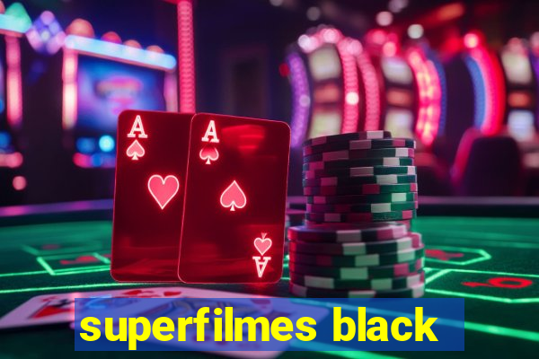 superfilmes black