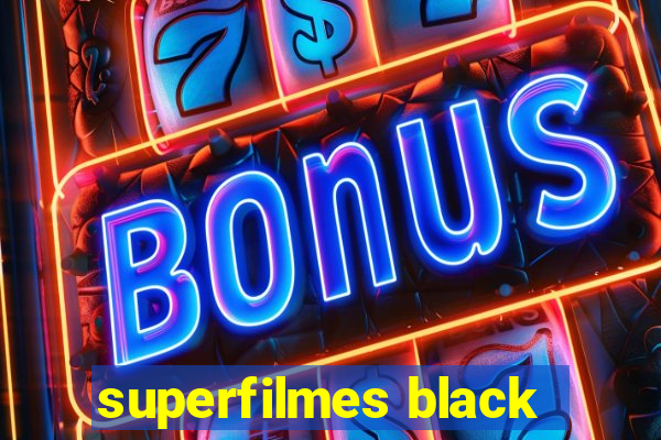 superfilmes black