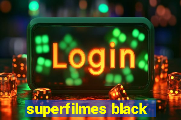 superfilmes black