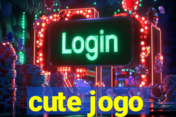 cute jogo