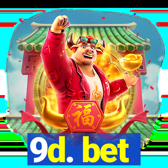 9d. bet