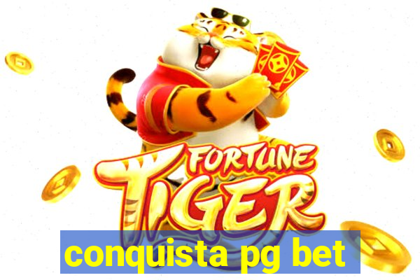 conquista pg bet