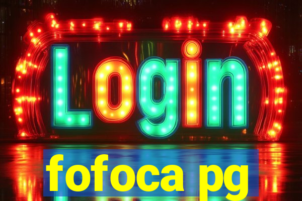 fofoca pg
