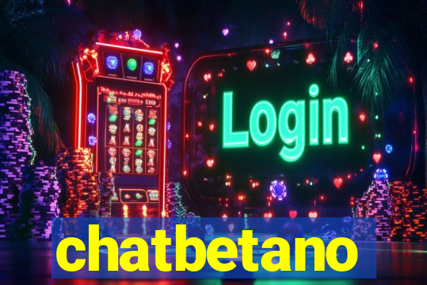 chatbetano