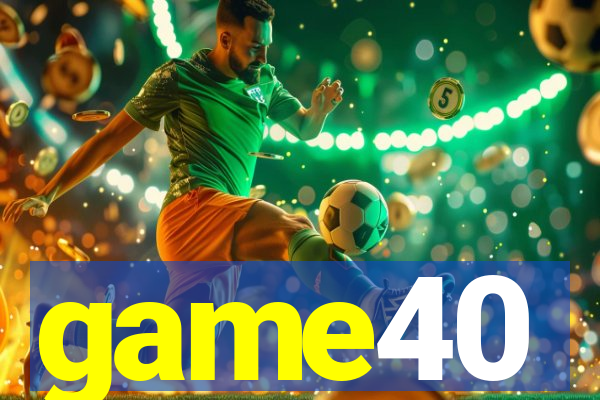 game40