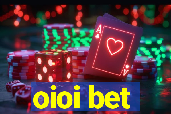 oioi bet